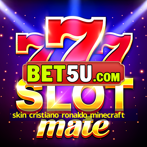 skin cristiano ronaldo minecraft